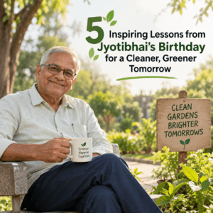 Jyotibhai celebrating his birthday with a message for cleaner, greener gardens.